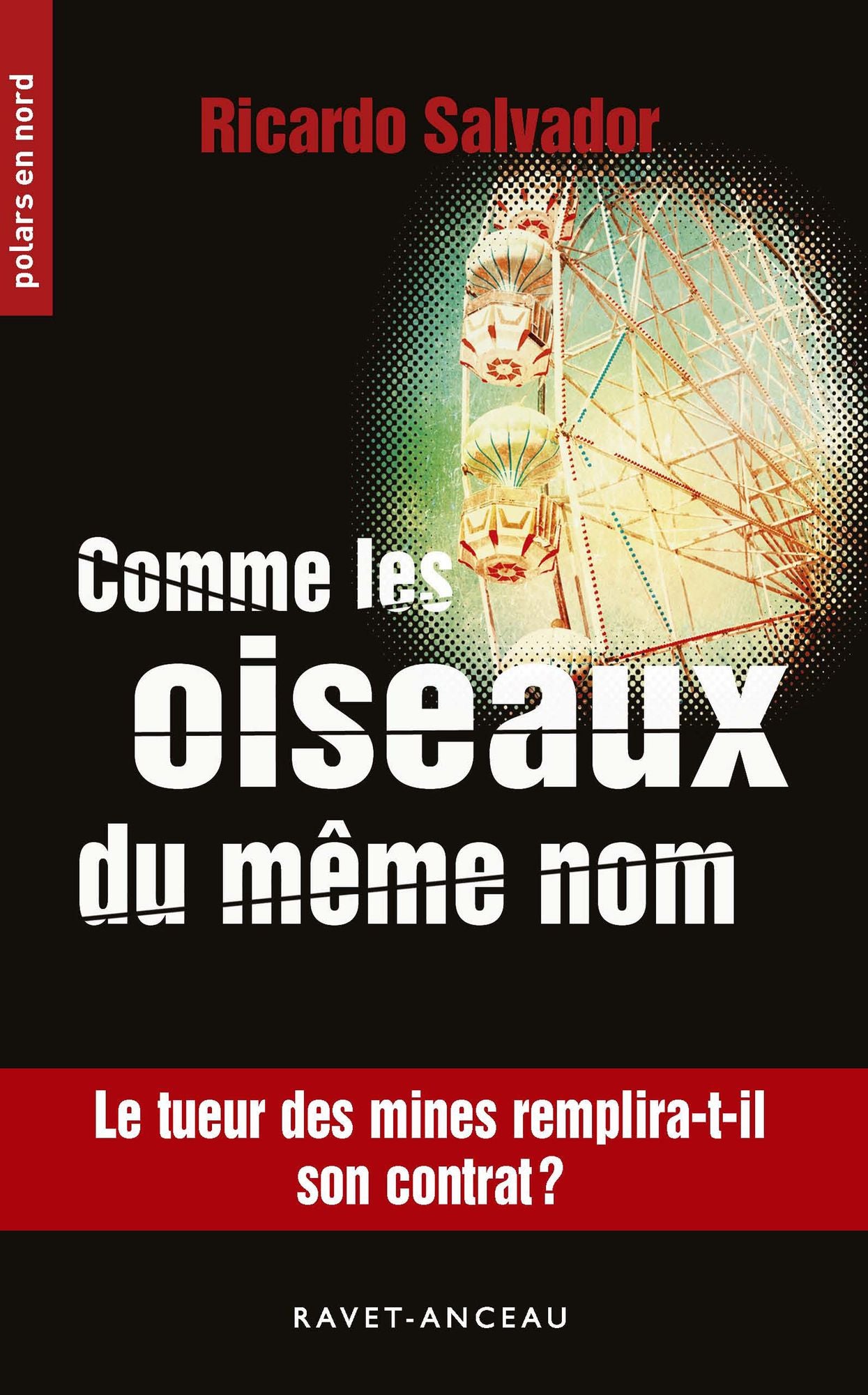 Comme les oiseaux du même nom: Le tueur des mines remplira-t-il son contrat ?