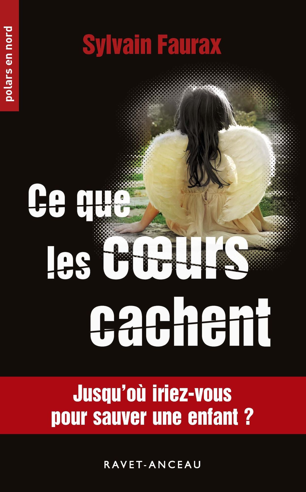 Ce que les c: Jusqu'où iriez-vous pour sauver une enfant ?