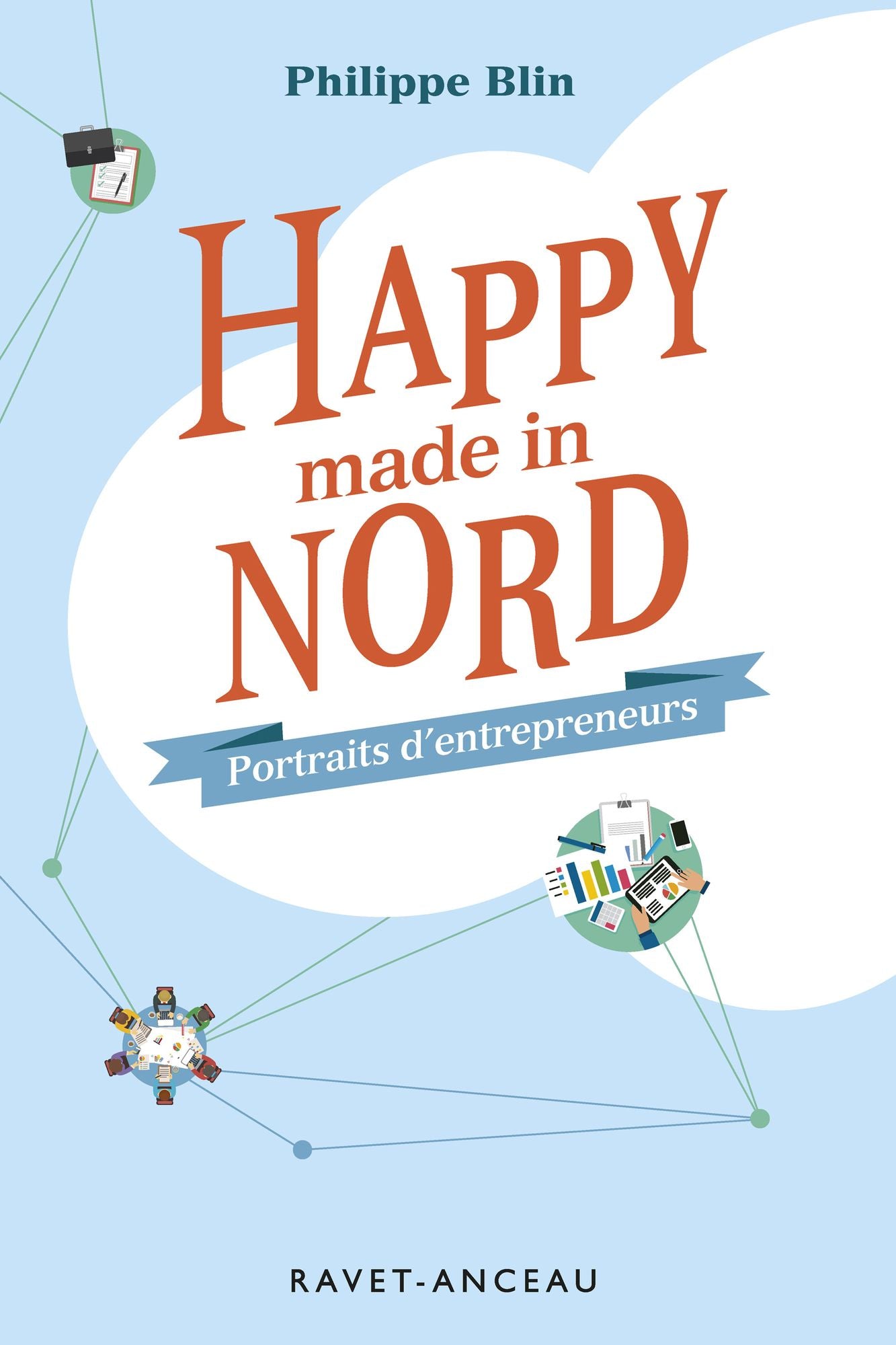 Happy made in Nord: Portraits d'entrepreneurs