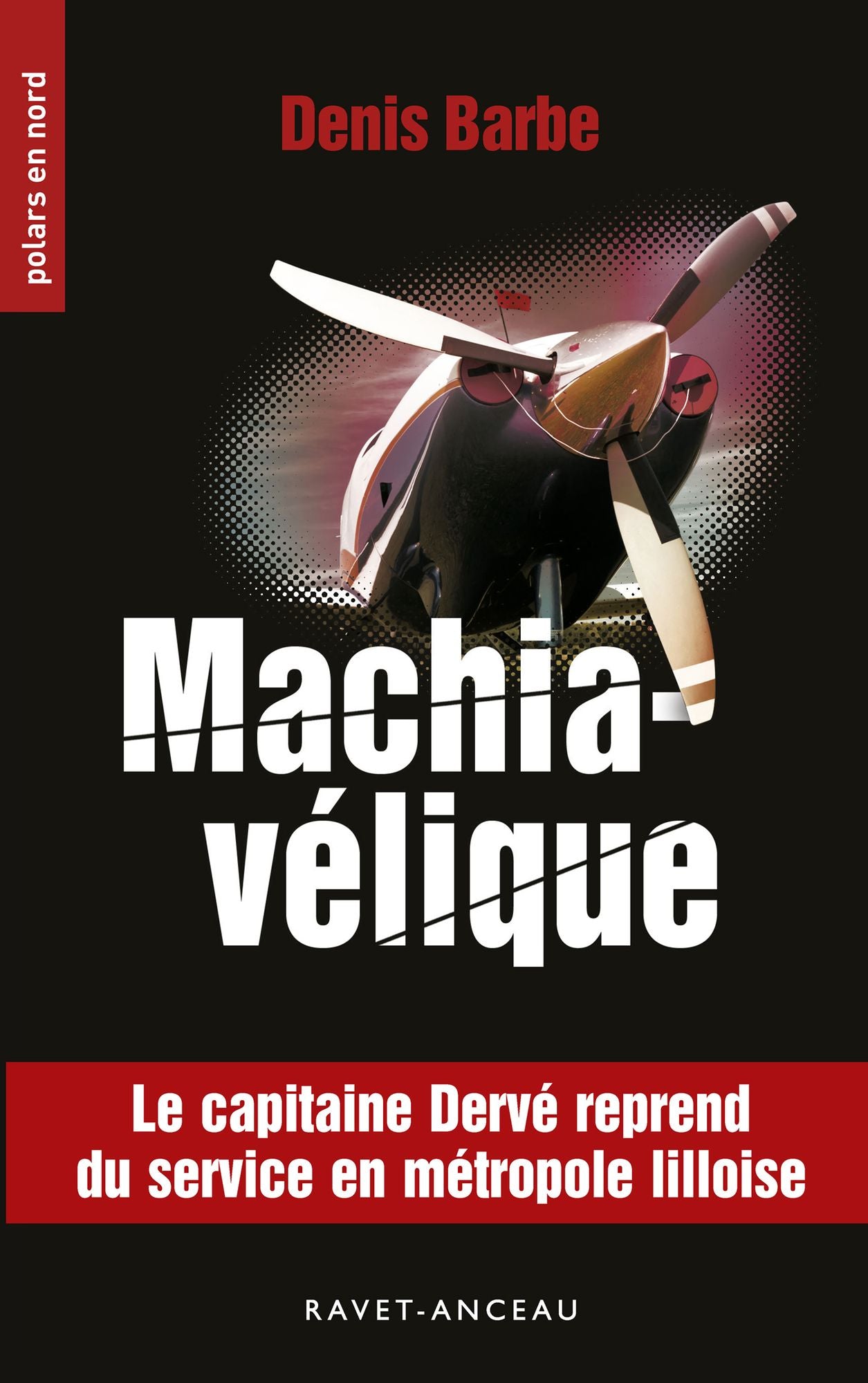 Machiavélique: Le capitaine Dervé reprend du service en métropole lilloise