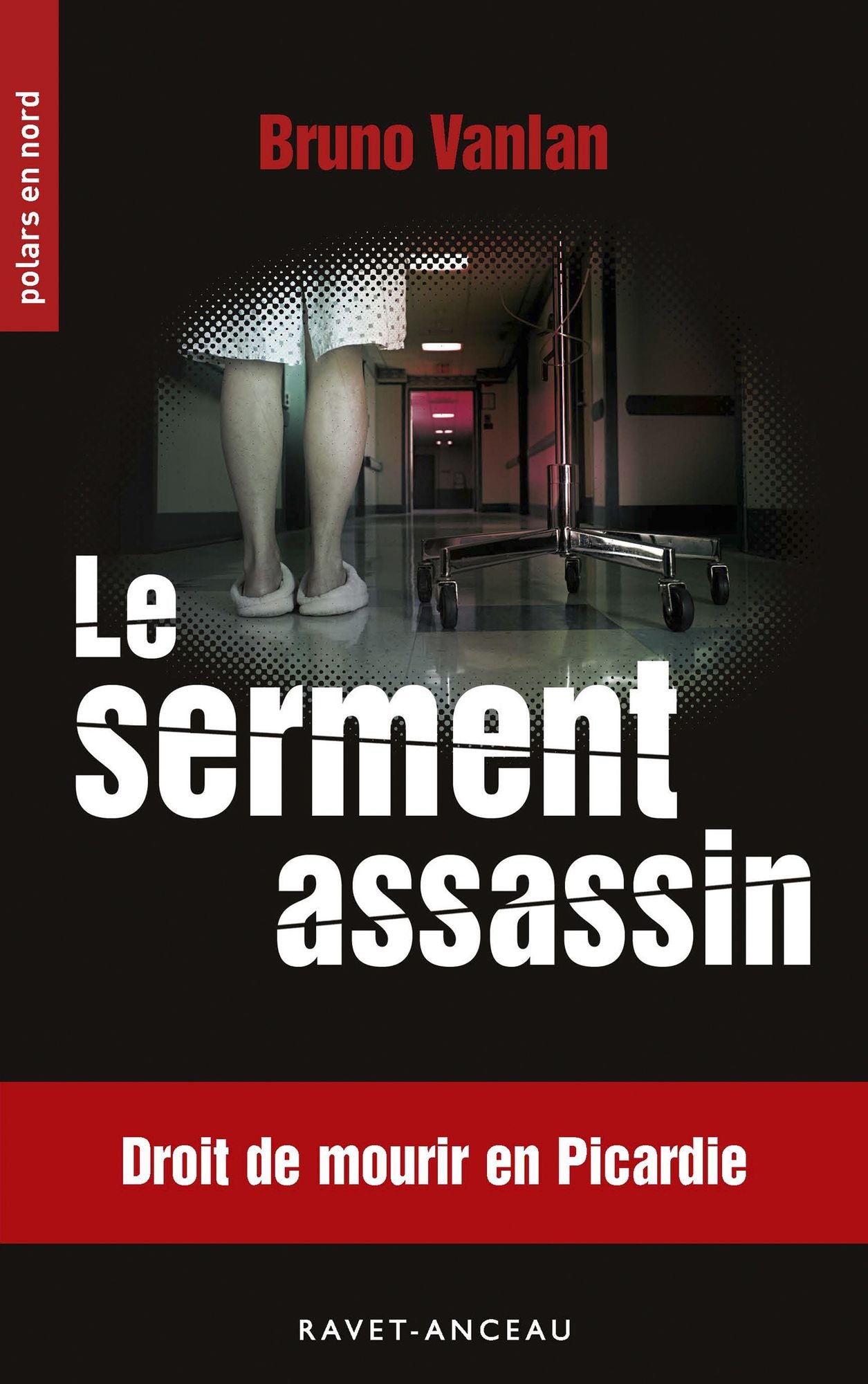 Le serment assassin: Droit de mourir en Picardie