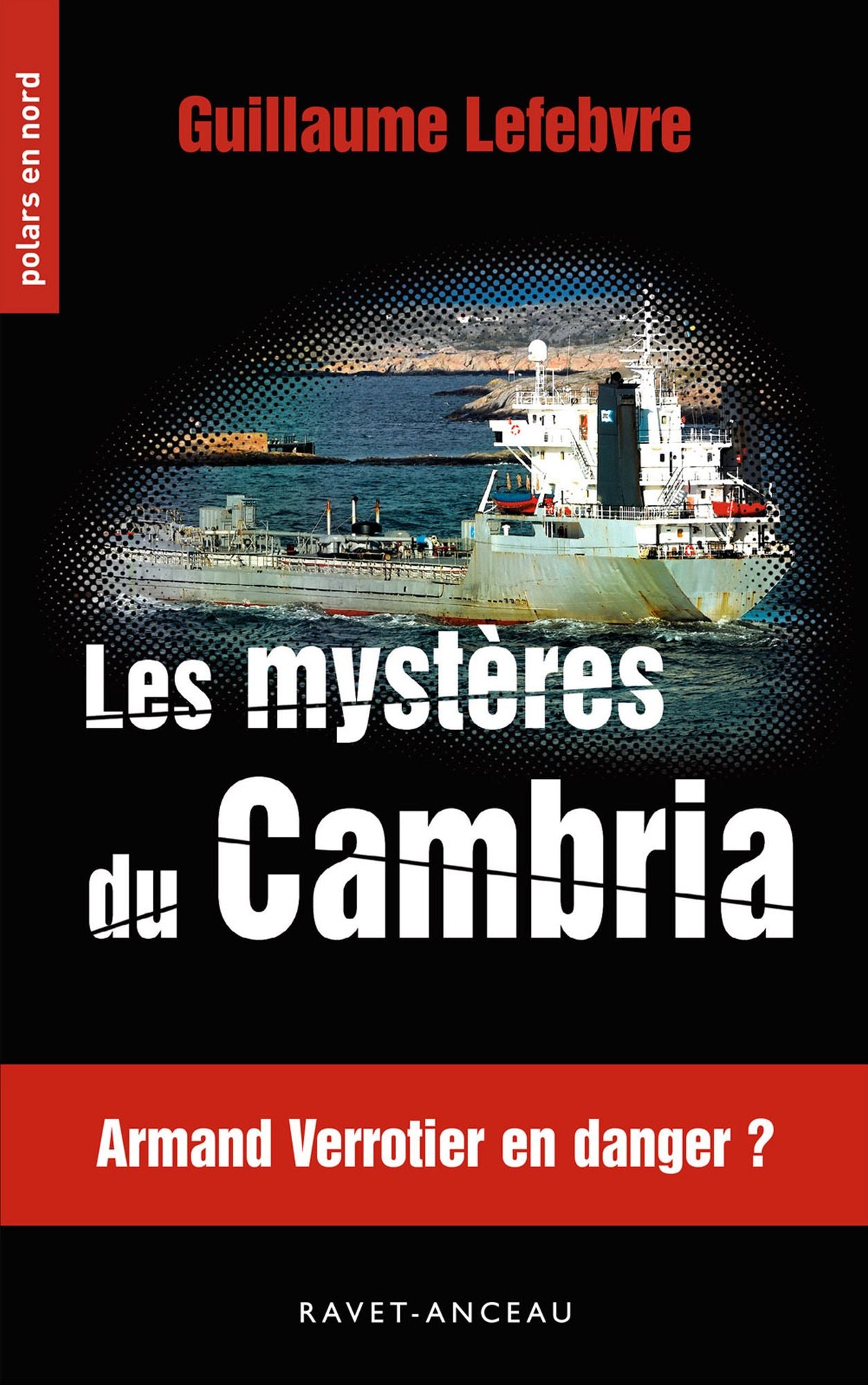 Les mystères du Cambria: Armand Verrotier en danger ?