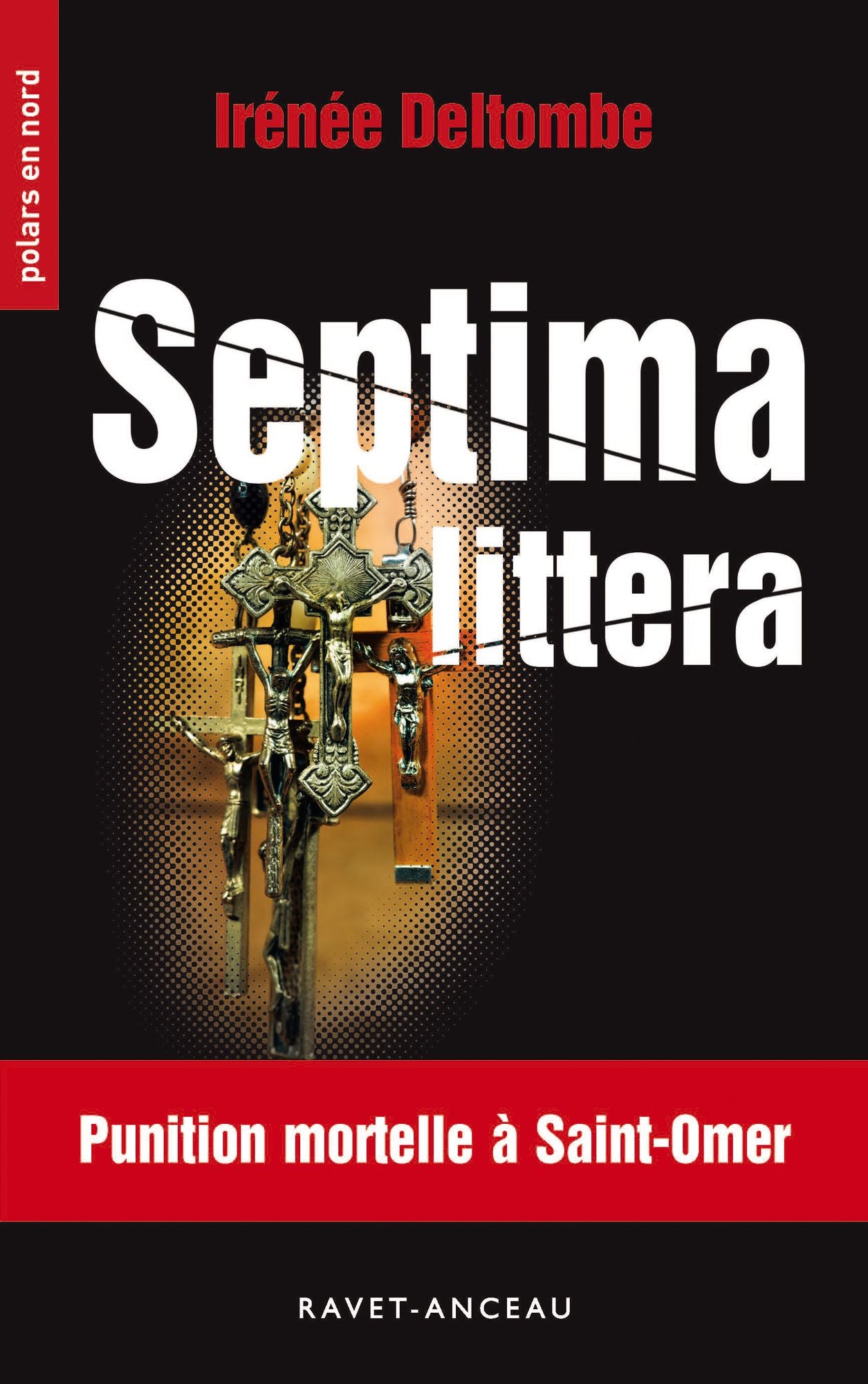 Septima littera: Punition mortelle à Saint-Omer