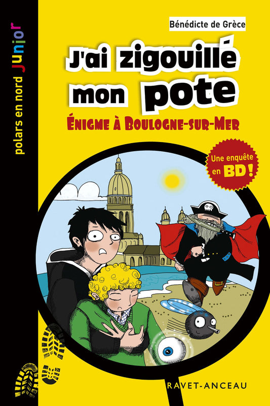 J'ai zigouillé mon pote: Énigme à Boulogne-sur-Mer