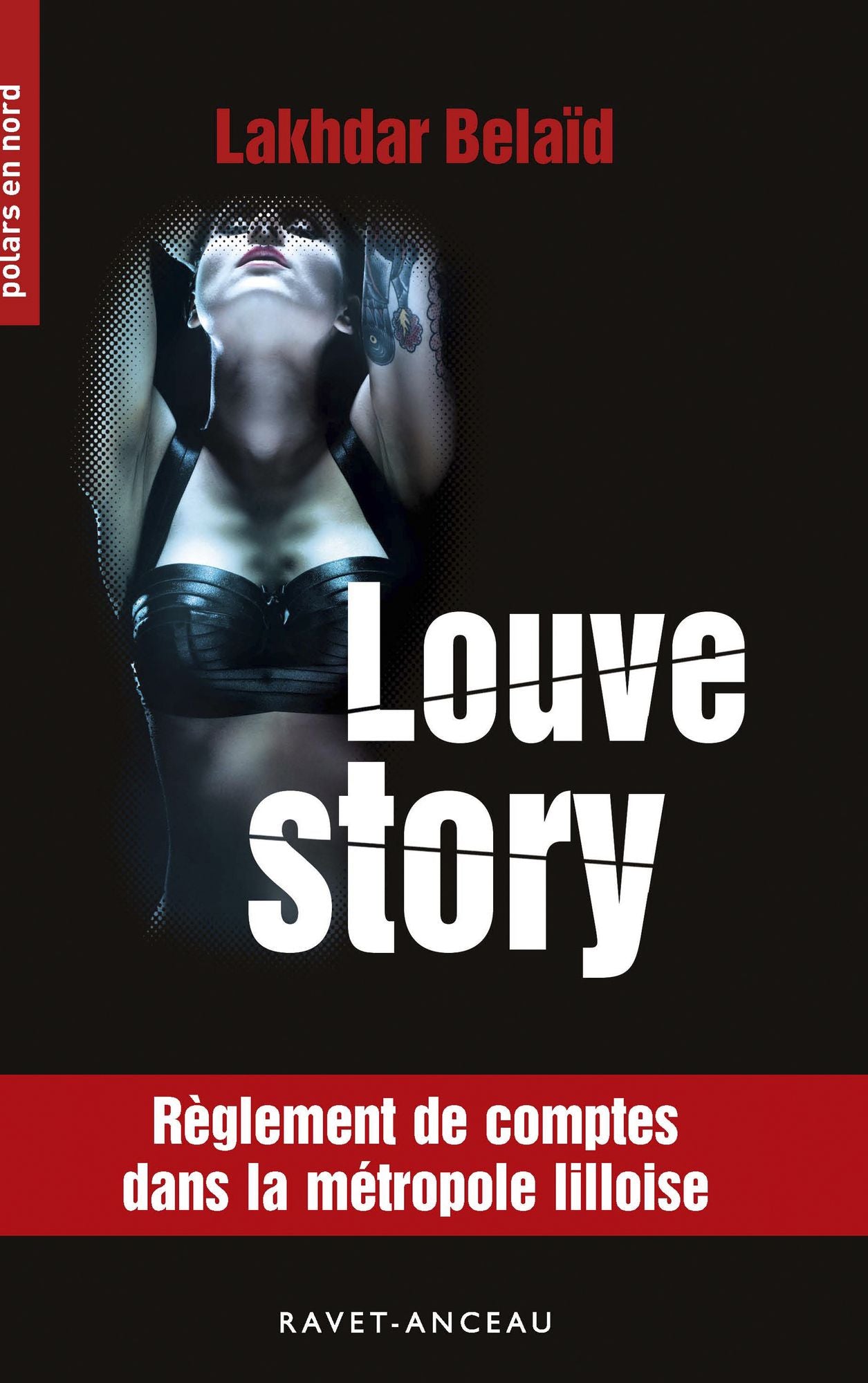 Louve Story: Règlement de comptes dans la métropole lilloise