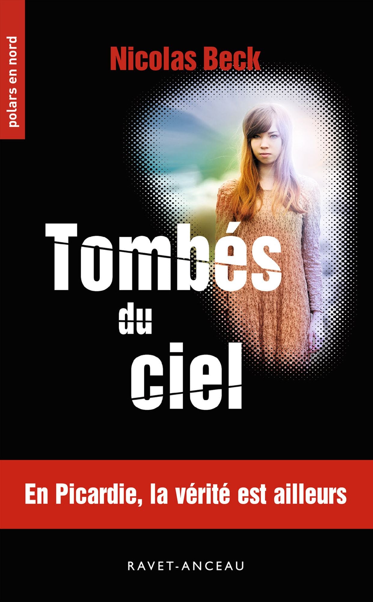 Tombés du ciel: En Picardie, la vérité est ailleurs
