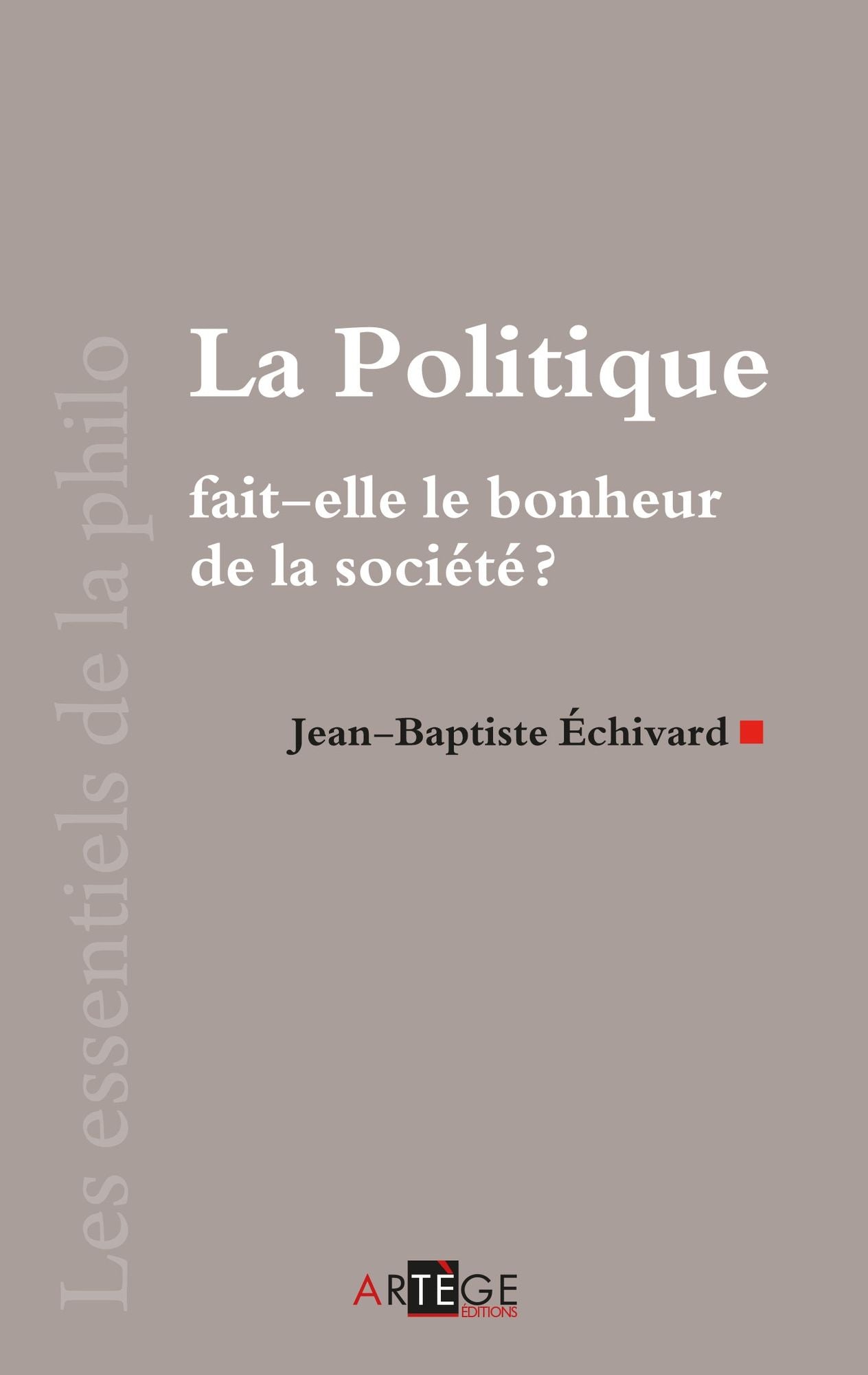 La politique fait-elle le bonheur de la société ?