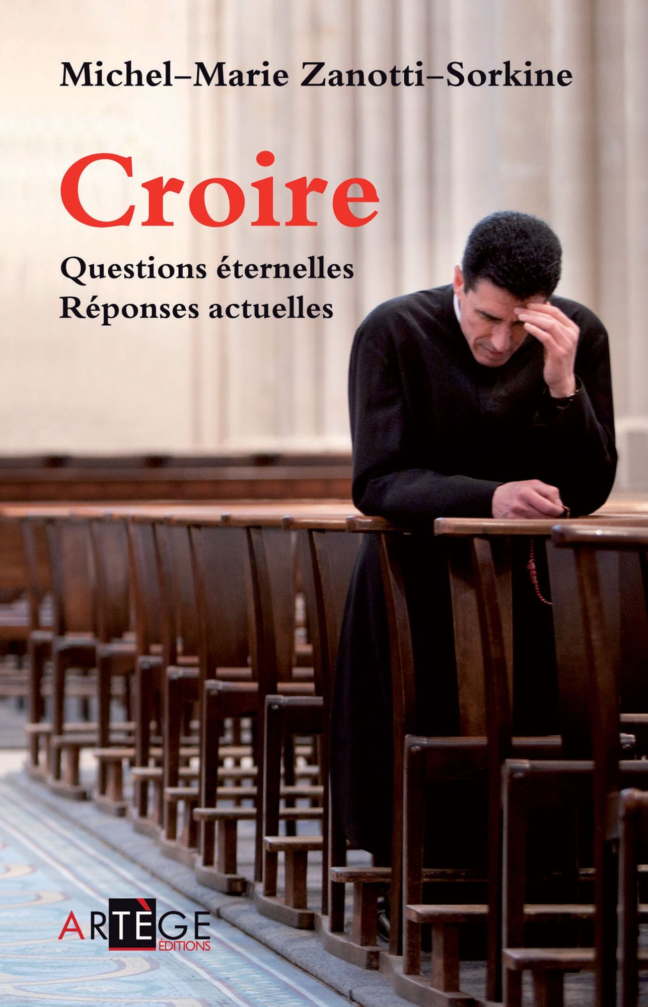 Croire: Questions éternelles, réponses actuelles