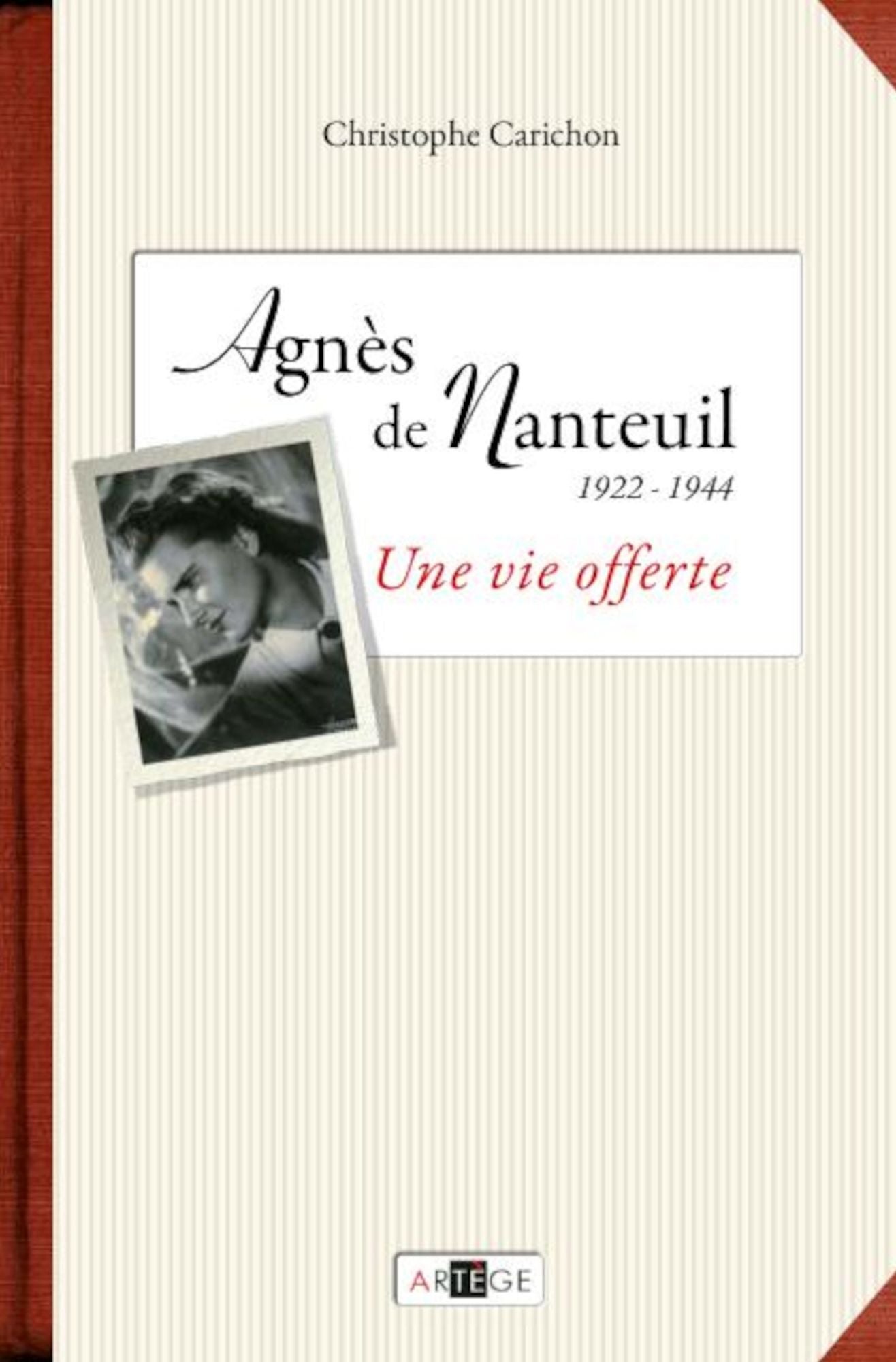 Agnès de Nanteuil (1922-1944): Une vie offerte