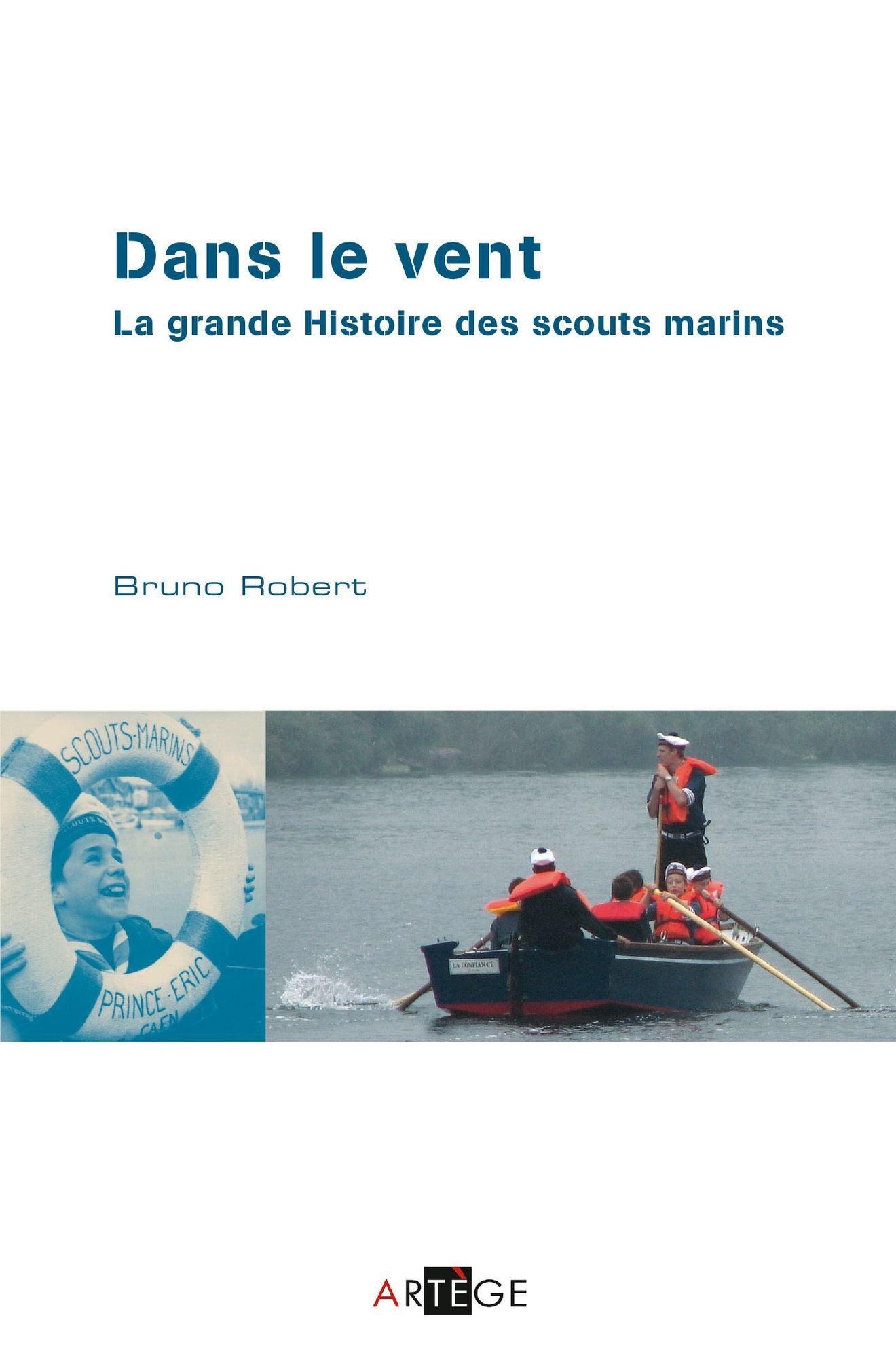 Dans le vent: la grande histoire des scouts marins