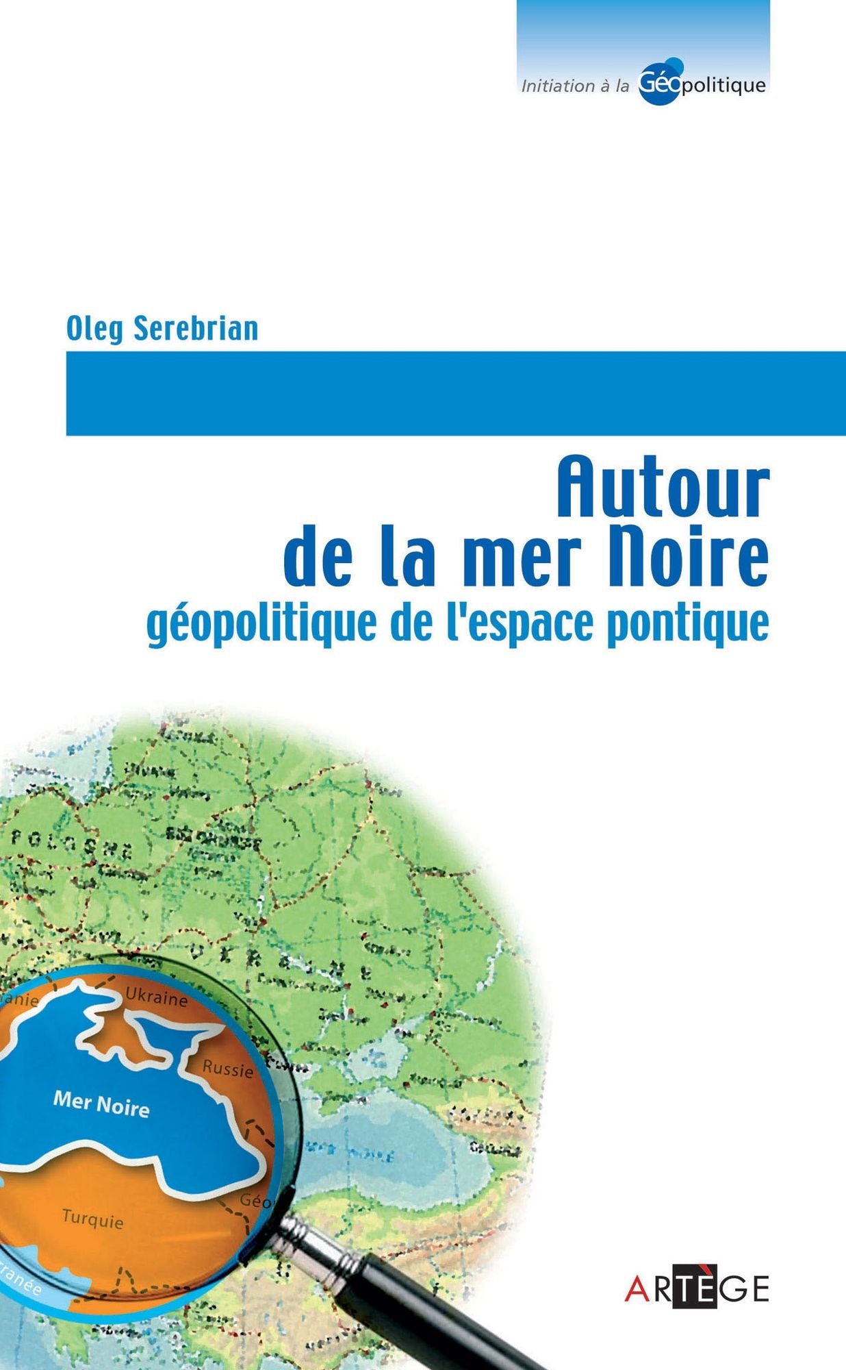 Autour de la mer Noire: géopolitique de l'espace pontique