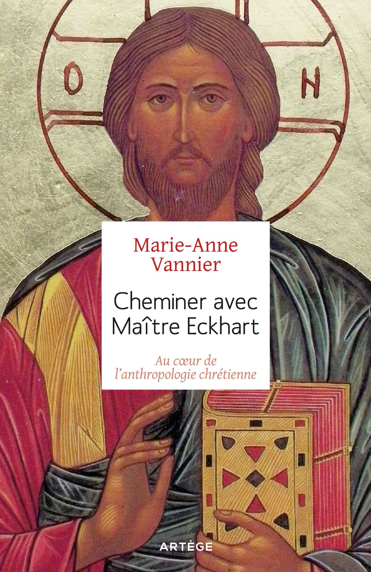 Cheminer avec Maître Eckhart: Au coeur de l'anthropologie chrétienne