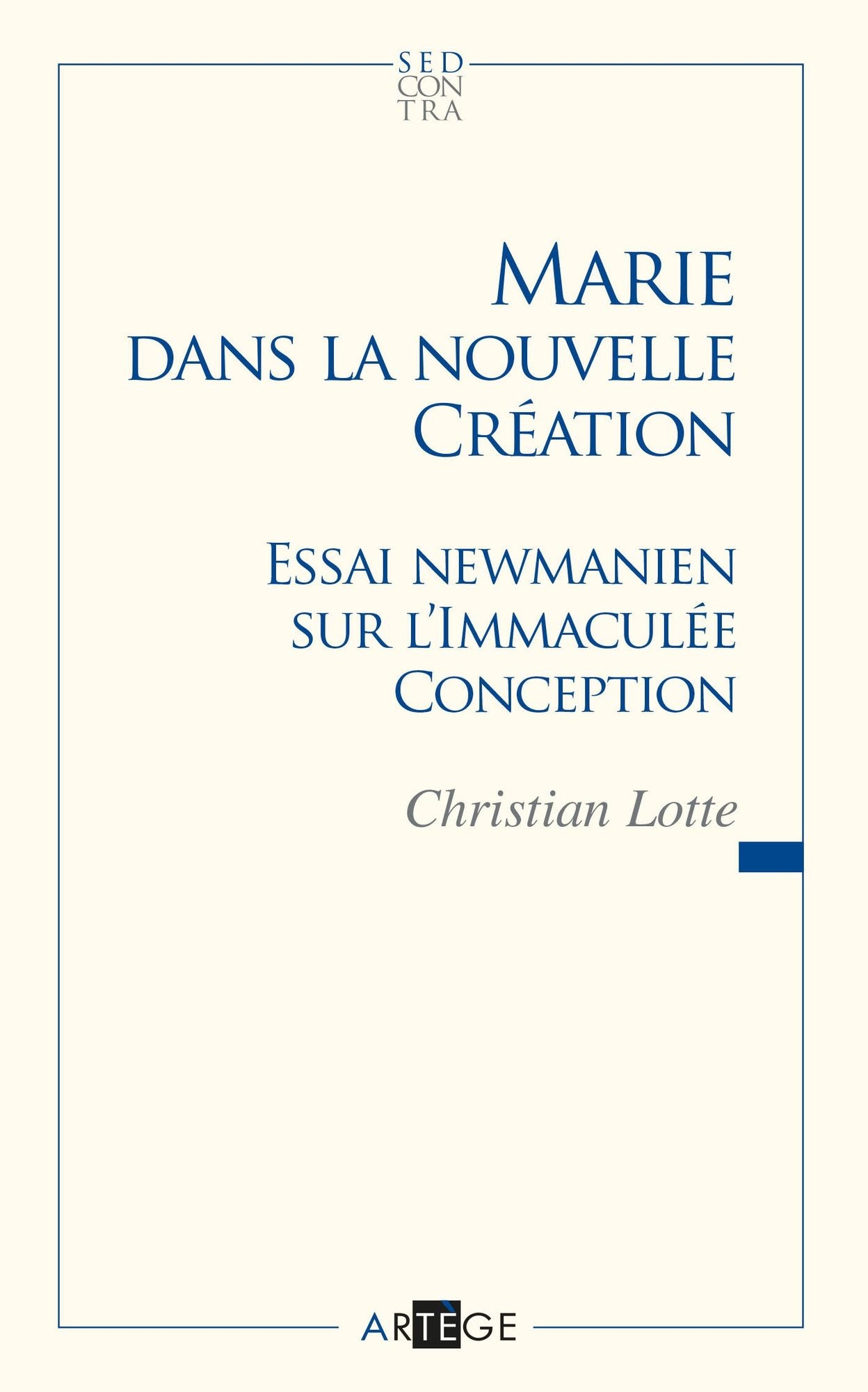 Marie dans la nouvelle création: Essai newmanien sur l'Immaculée Conception