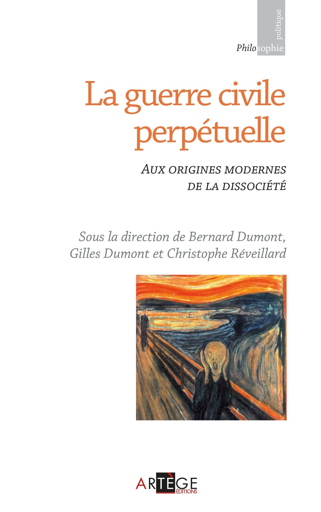 La guerre civile perpétuelle: Aux origines modernes de la dissociété
