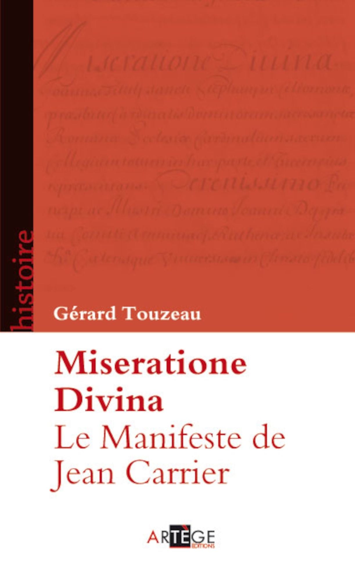 Le Manifeste de Jean Carrier: Miseratione Divina