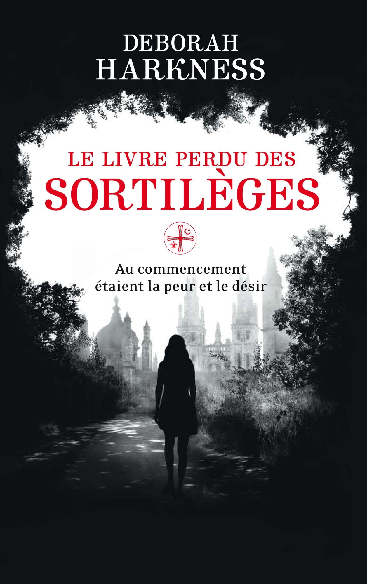 Le Livre perdu des sortilèges: Au commencement étaient la peur et le désir