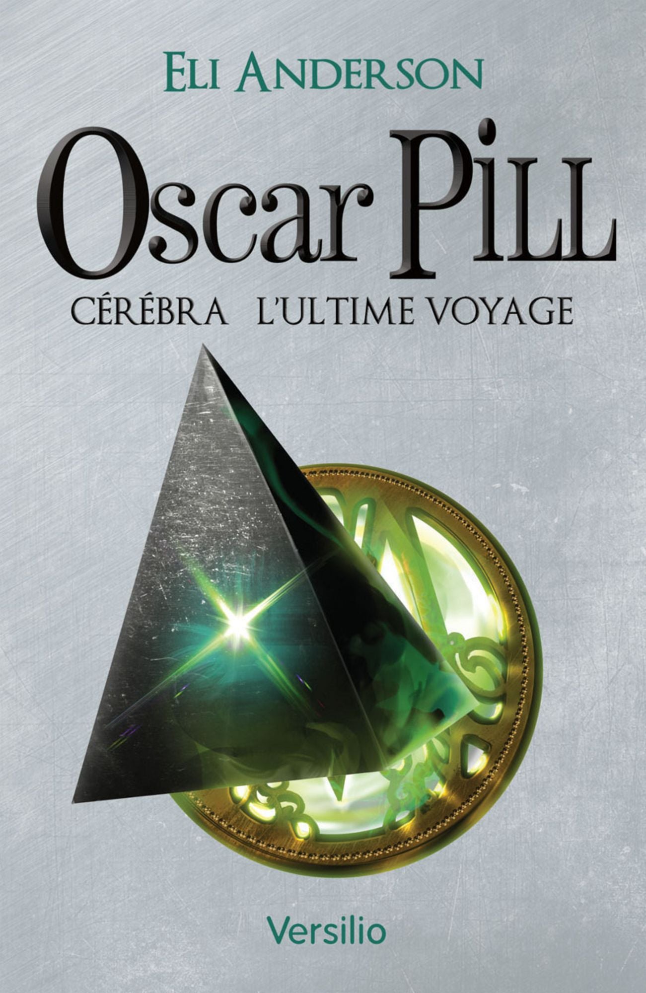 Oscar Pill, Tome 5 : Cerebra - L'ultime voyage