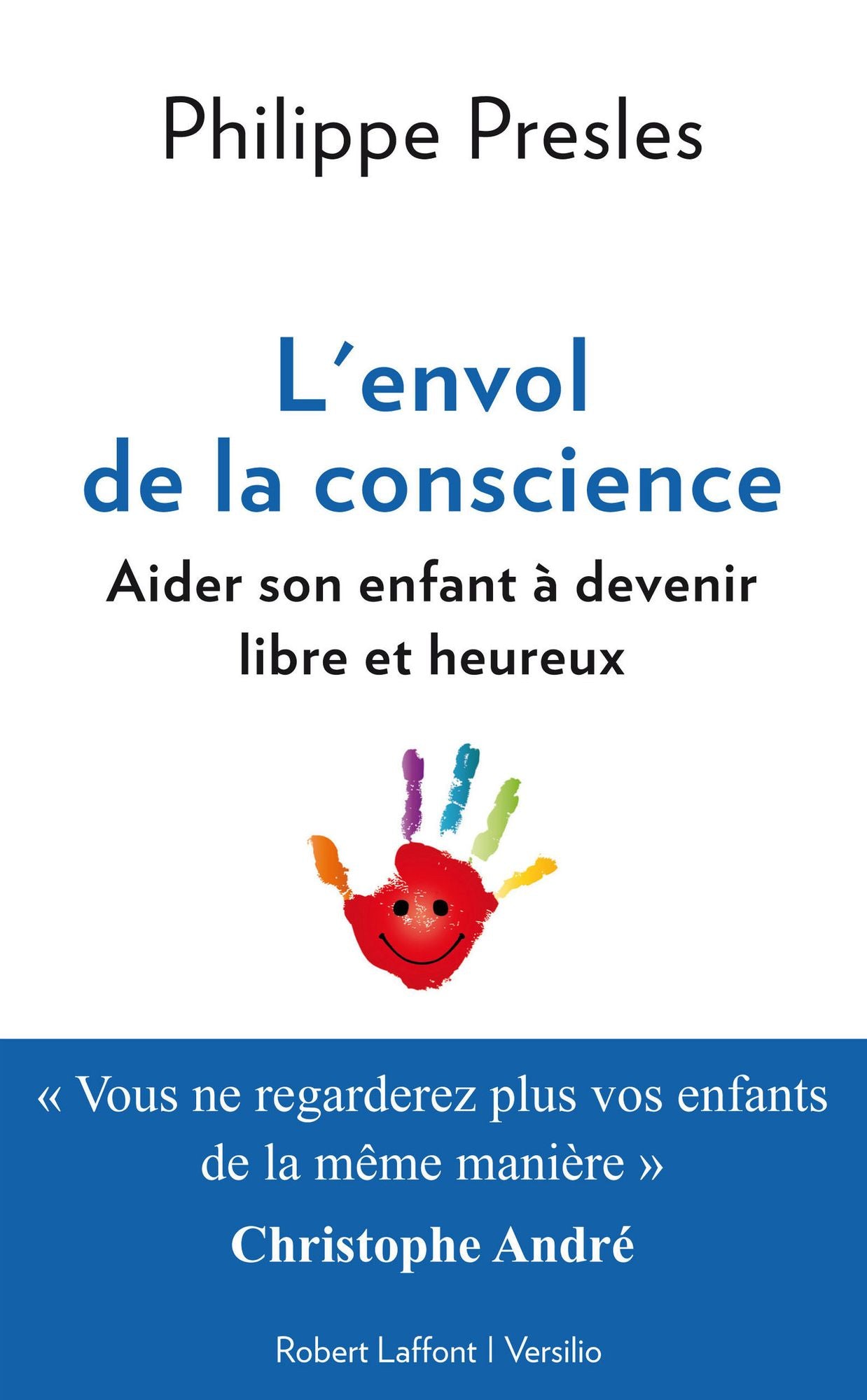 L'envol de la conscience: aider son enfant à devenir libre et heureux