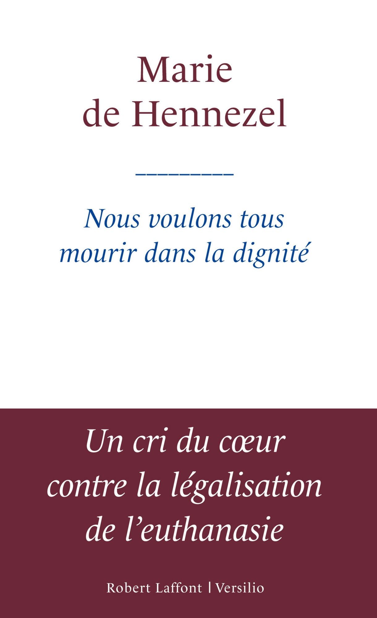 Nous voulons tous mourir dans la dignité