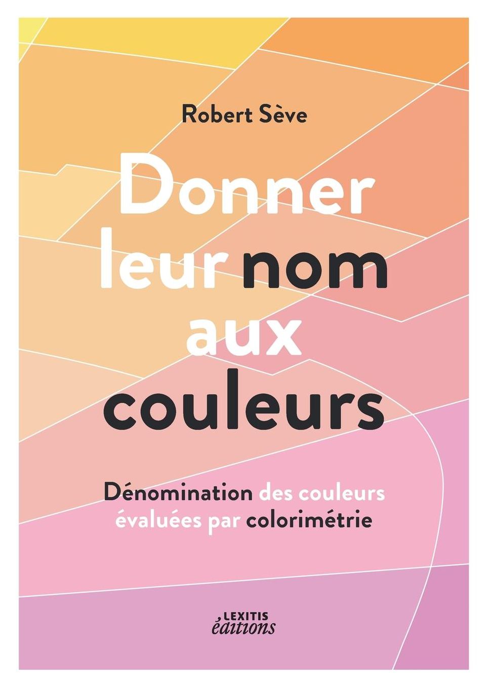 Donner leur nom aux couleurs Dénomination des couleurs évaluées par colorimétrie