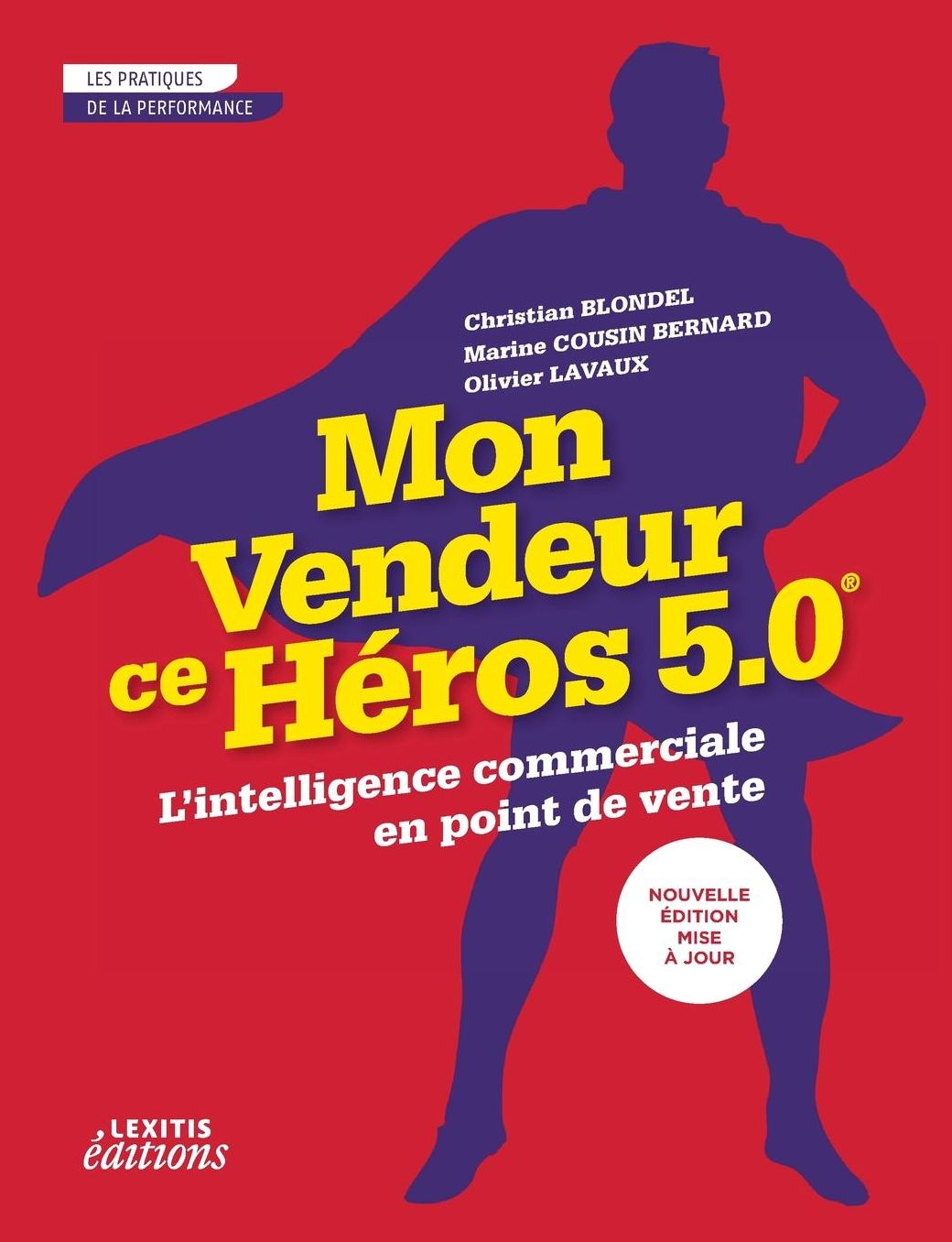 Mon vendeur ce hï¿½ros 5.0 L'intelligence commerciale en point de vente