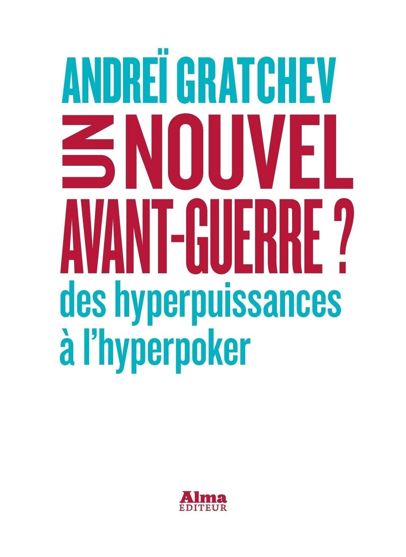Un nouvel avant-guerre?