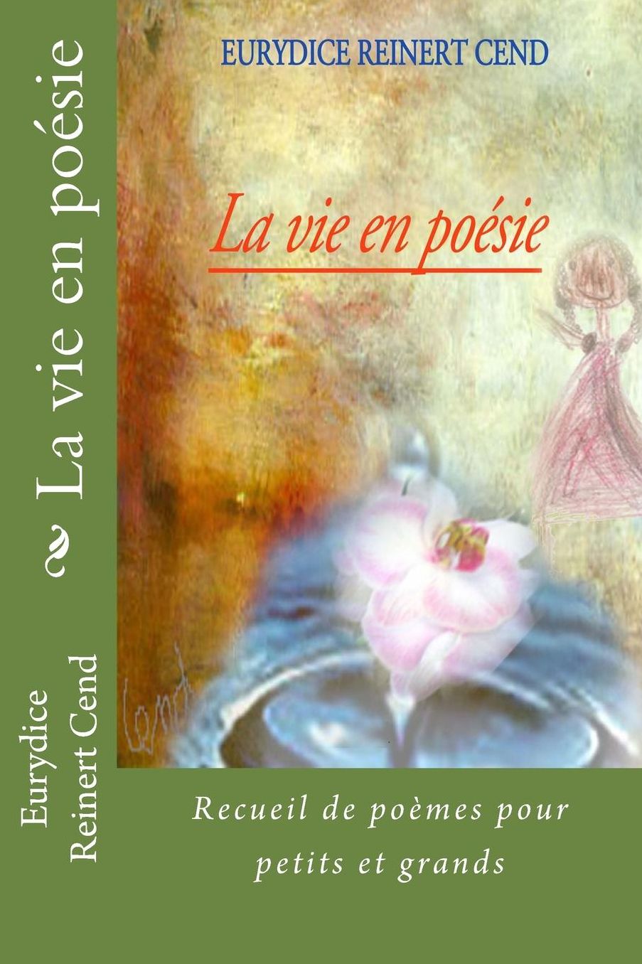 La vie en poésie: Recueil de poèmes pour petits et grands