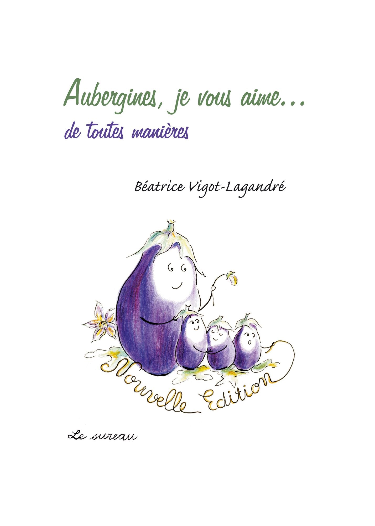 Aubergines, je vous aime... de toutes façons