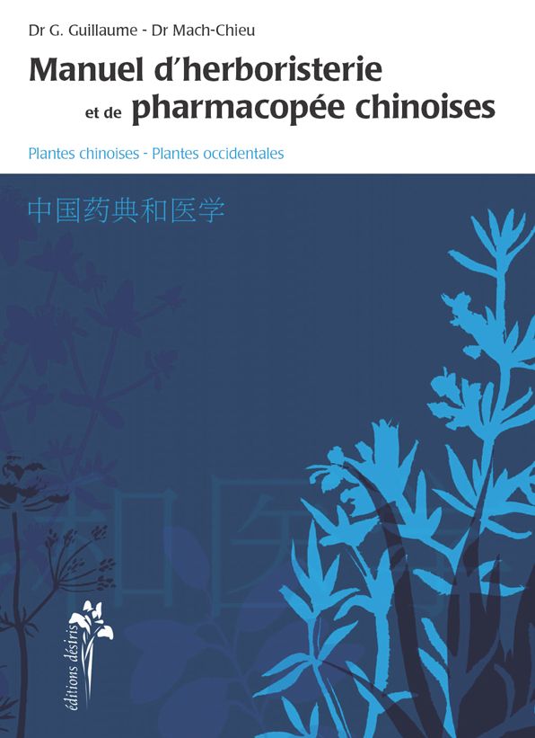 Manuel d'herboristerie et de pharmacopée chinoise