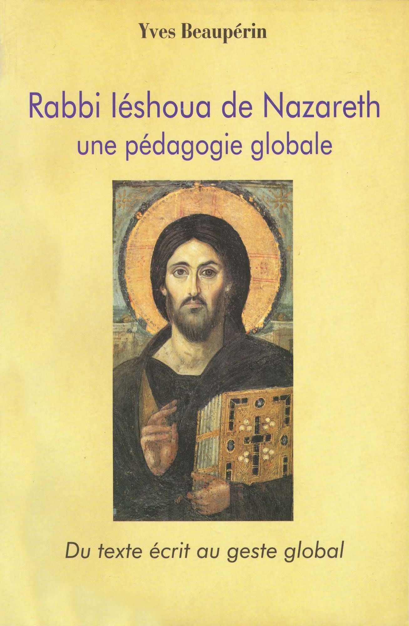 Rabbi Iéshoua de Nazareth - Une pédagogie globale