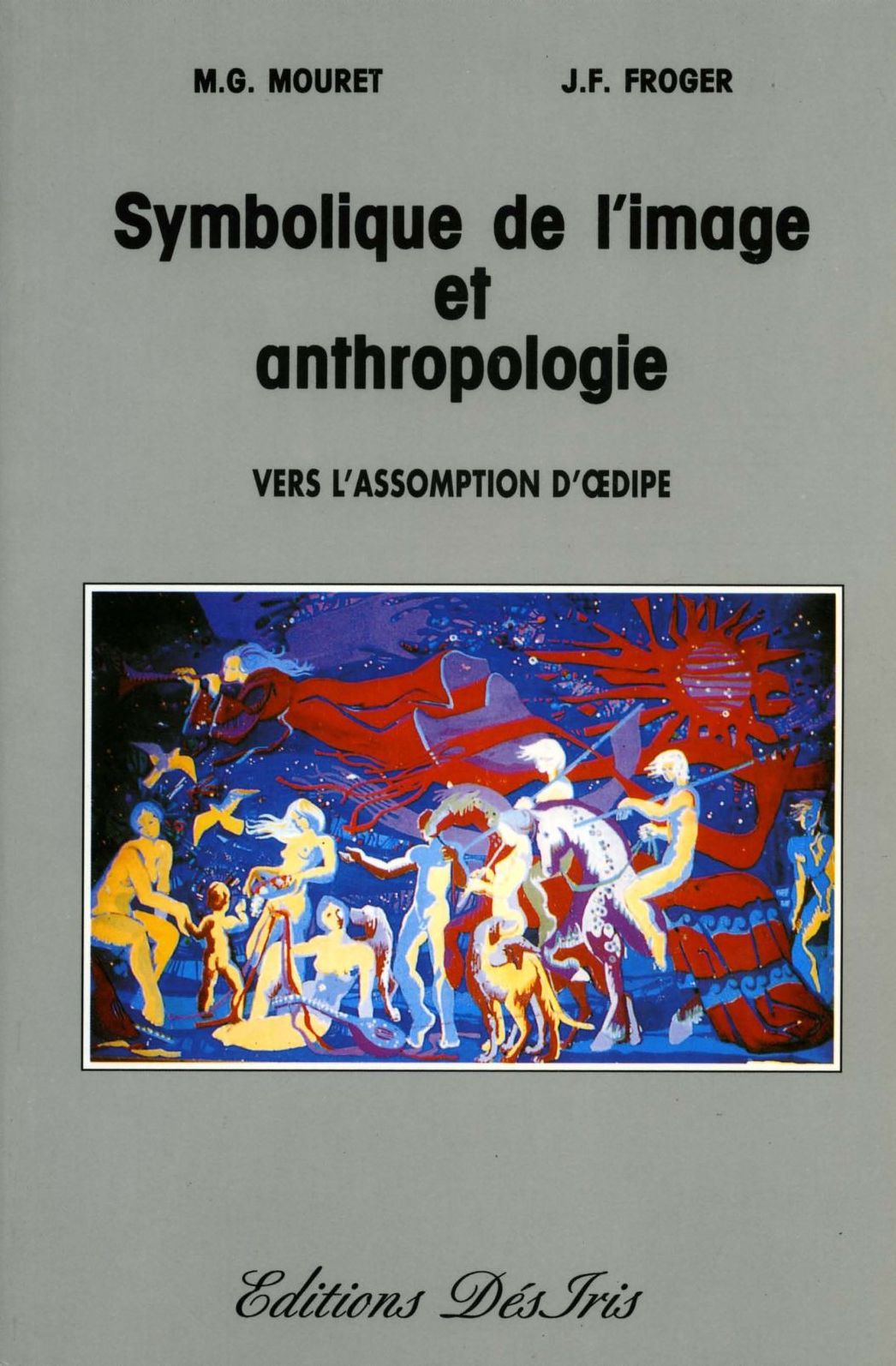 Symbolique de l'image et anthropologie - Suivi d'une étude sur le mythe d'