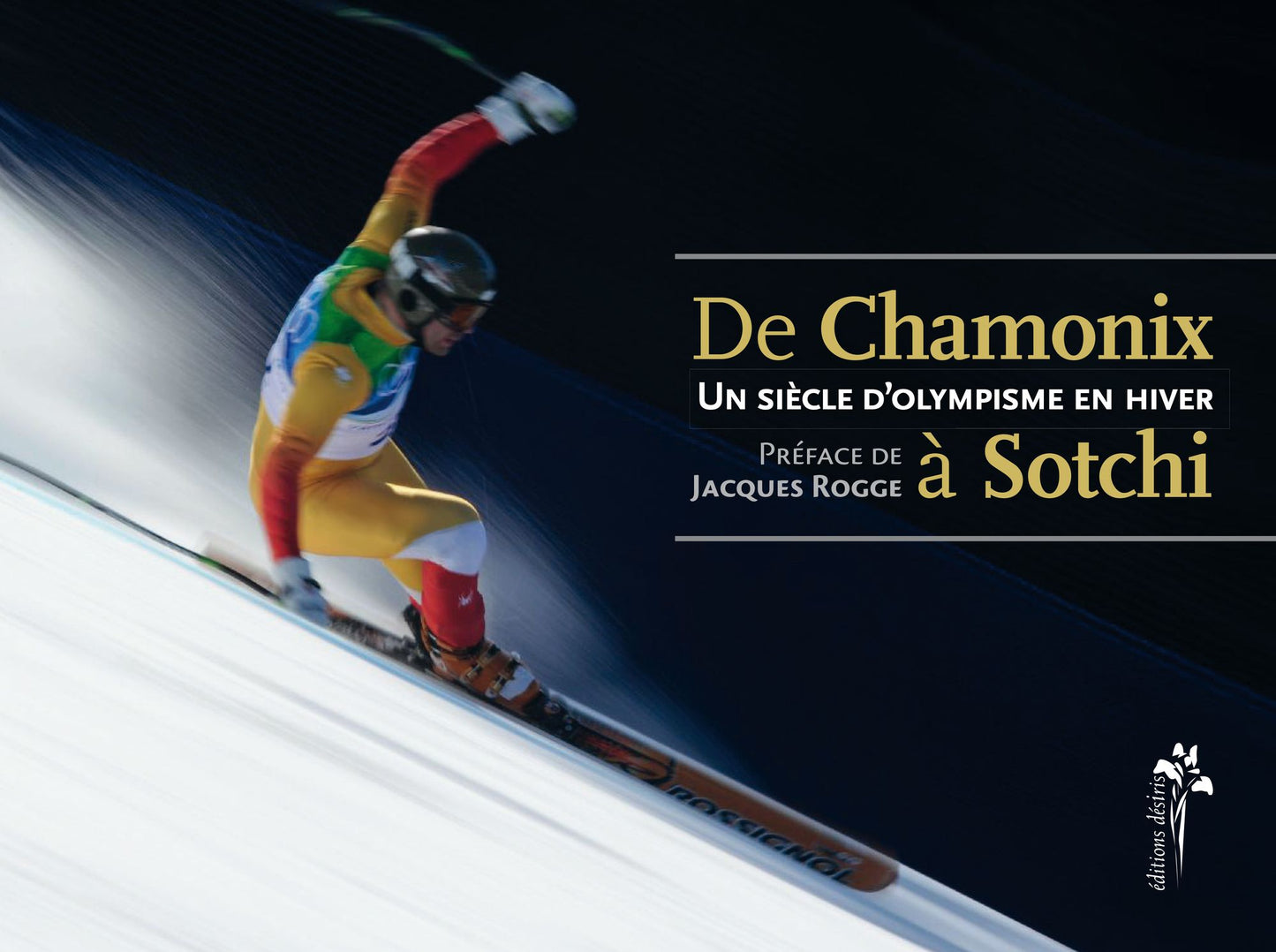 Un siècle d'olympisme en hiver - De Chamonix à Sotchi
