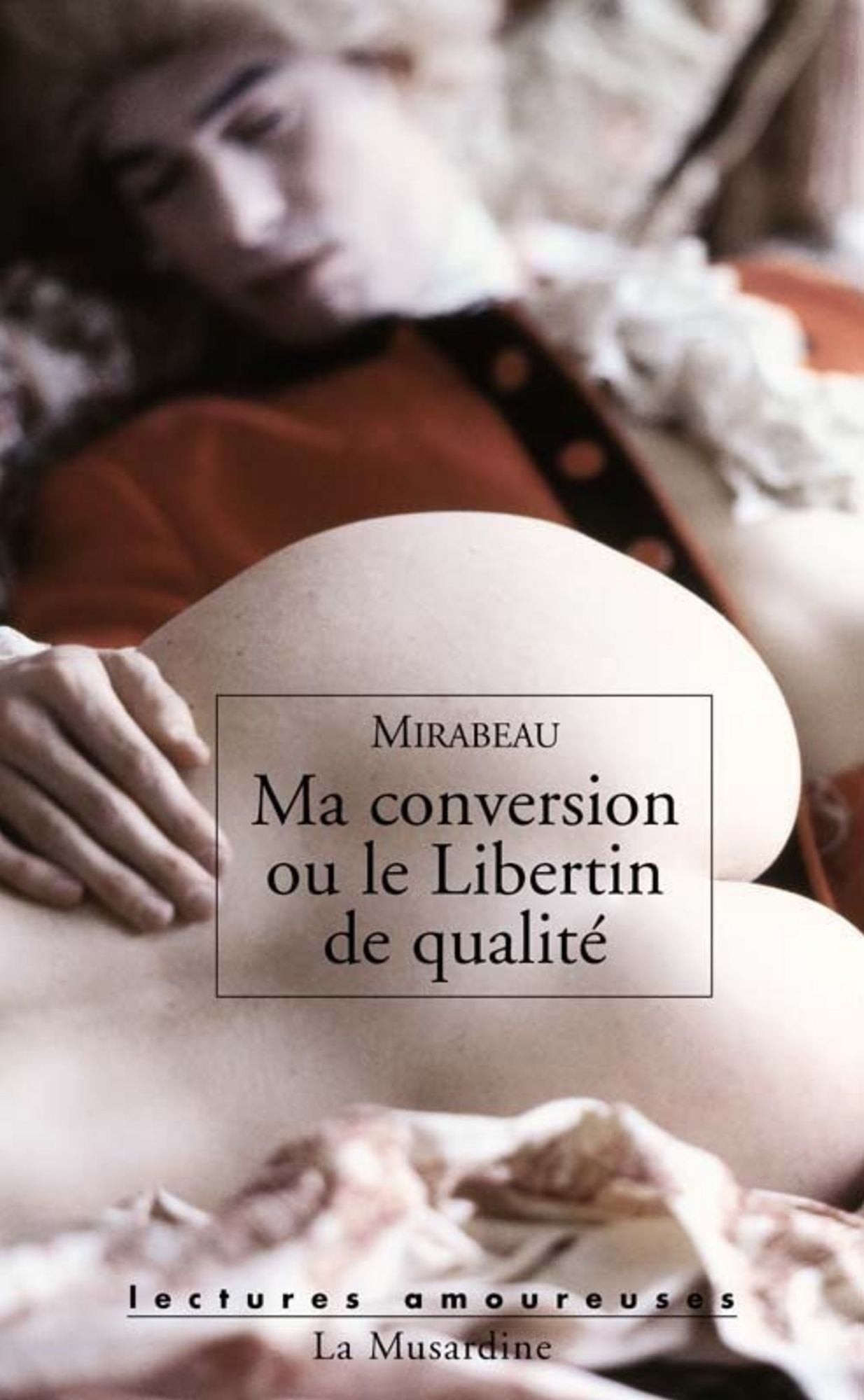 Ma conversion ou Le libertin de qualité