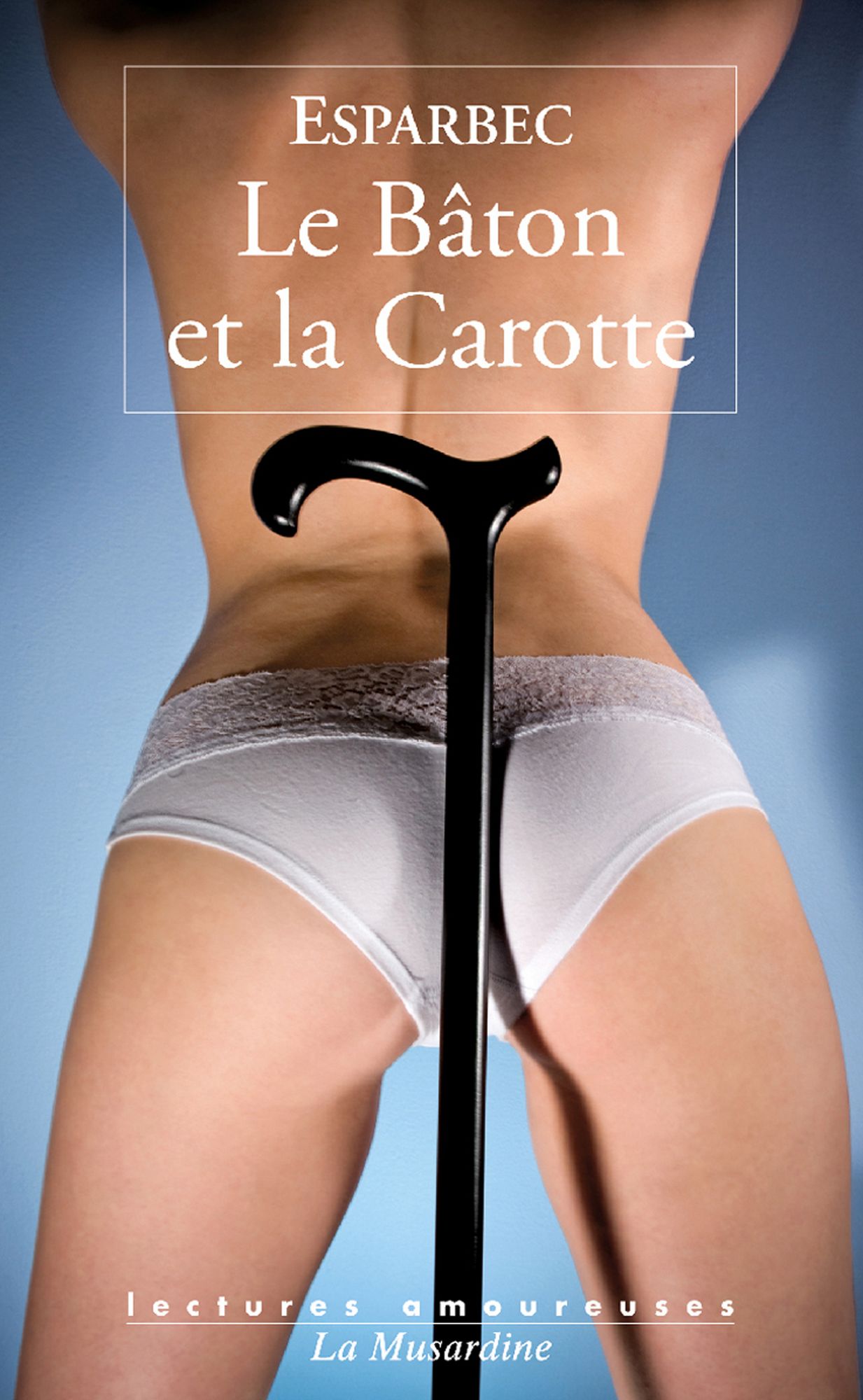 Le bâton et la carotte