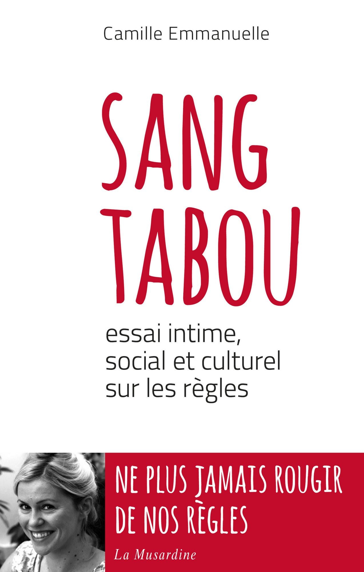 Sang tabou. Essai intime, social et culturel sur les règles