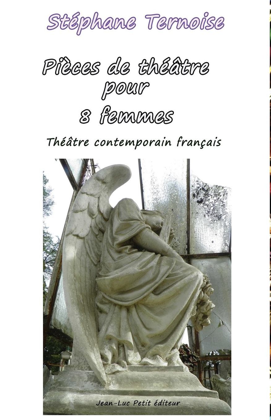 Pi ces de th tre pour 8 femmes: Th tre contemporain fran ais