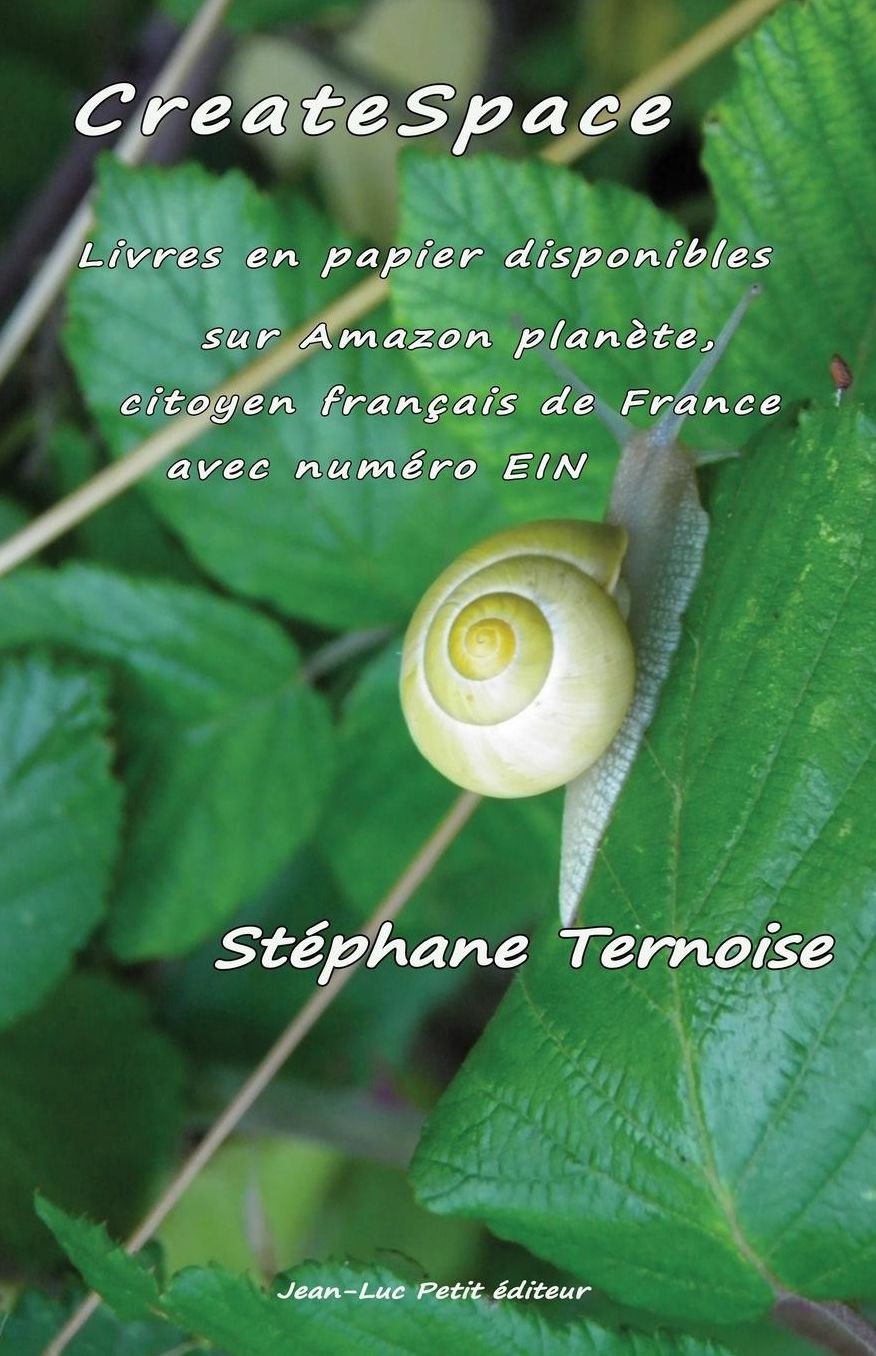 CreateSpace: Livres en papier disponibles sur Amazon plan te, citoyen fran ais de France avec num ro EIN