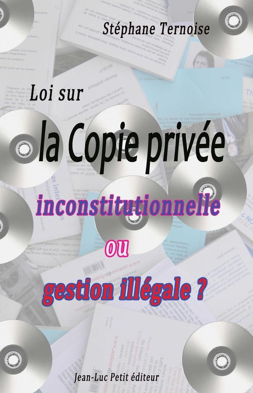 Loi sur la Copie priv e: inconstitutionnelle ou gestion ill gale ?