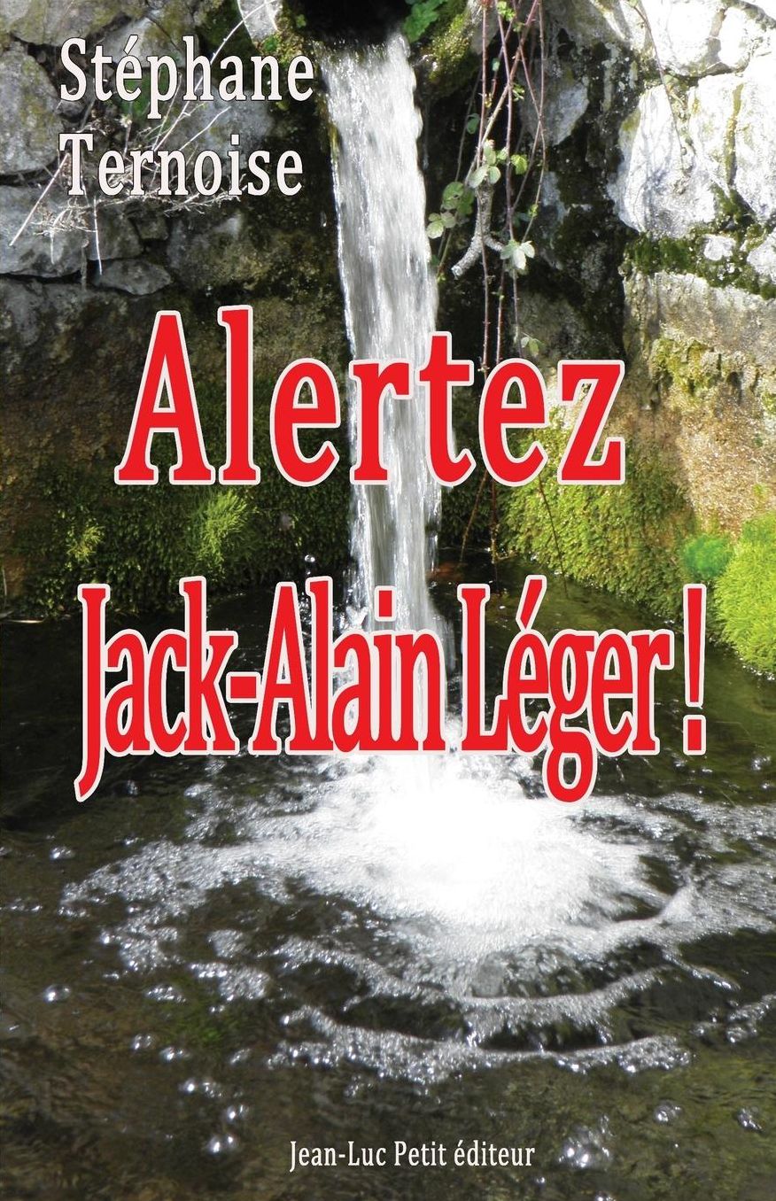 Alertez Jack-Alain L ger !