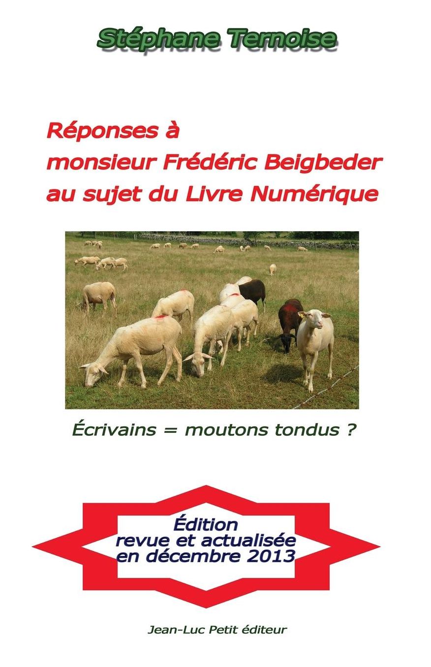 Réponses à monsieur Frédéric Beigbeder au sujet du Livre Numérique: Écrivains = moutons tondus?