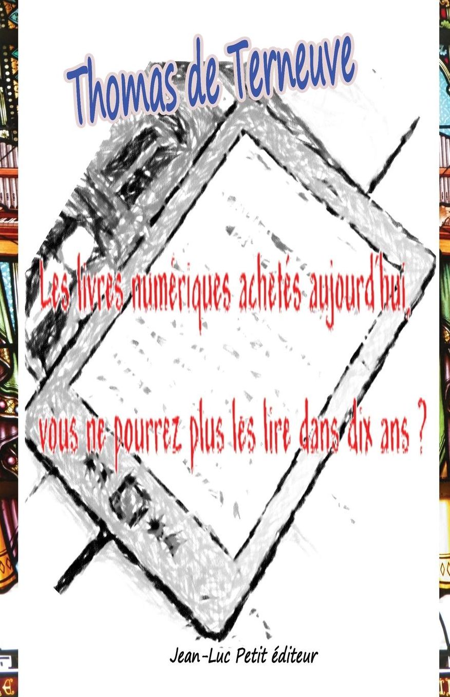 Les livres numériques achetés aujourd'hui, vous ne pourrez plus les lire dans dix ans ?