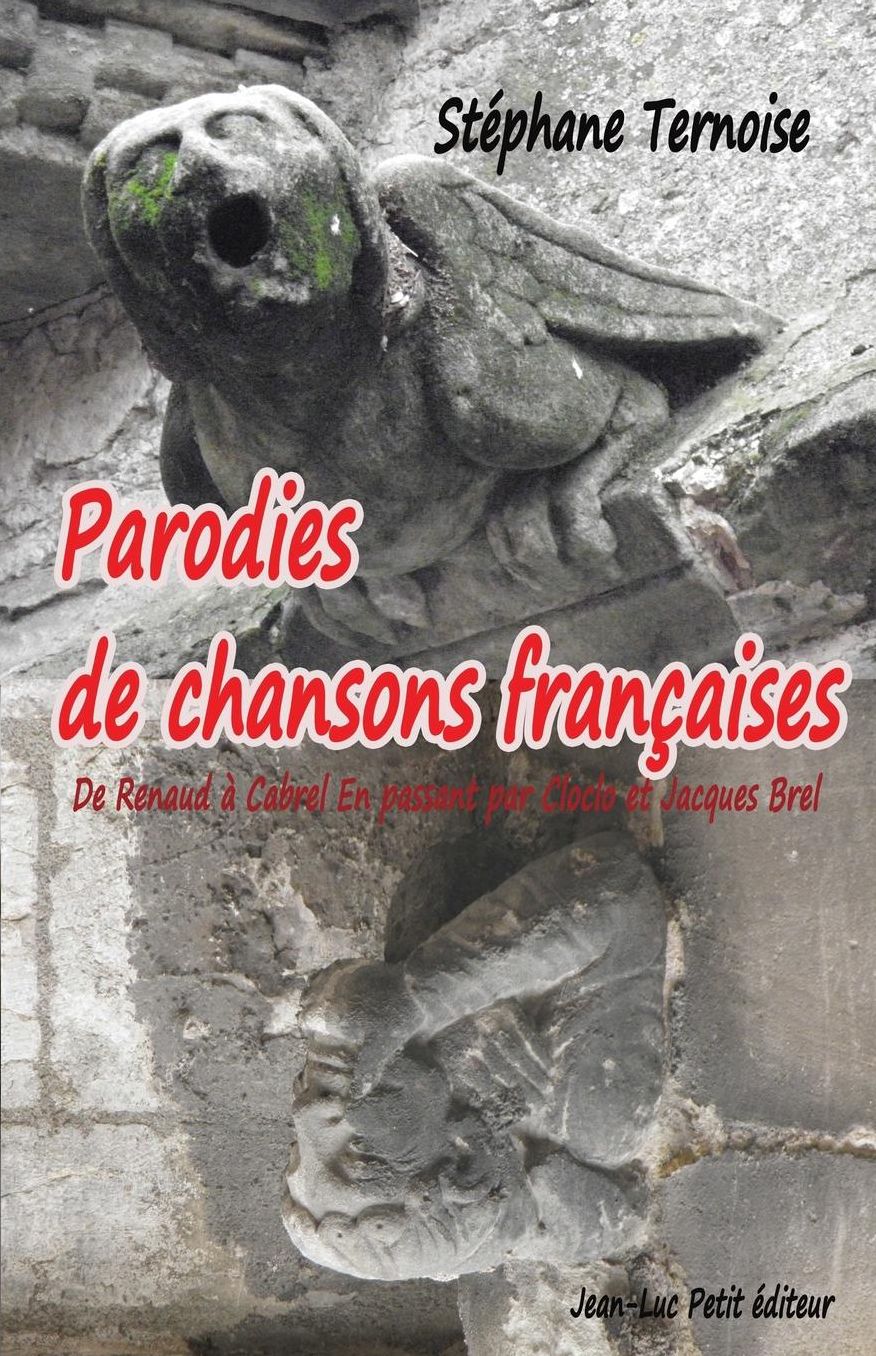 Parodies de chansons françaises: De Renaud à Cabrel En passant par Cloclo et Jacques Brel