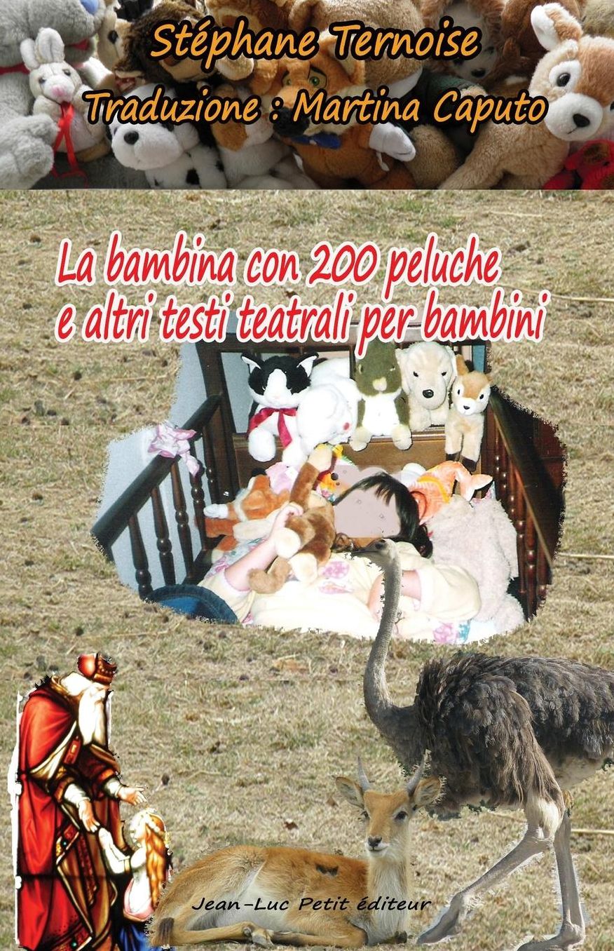 La bambina con 200 peluche e altri testi teatrali per bambini