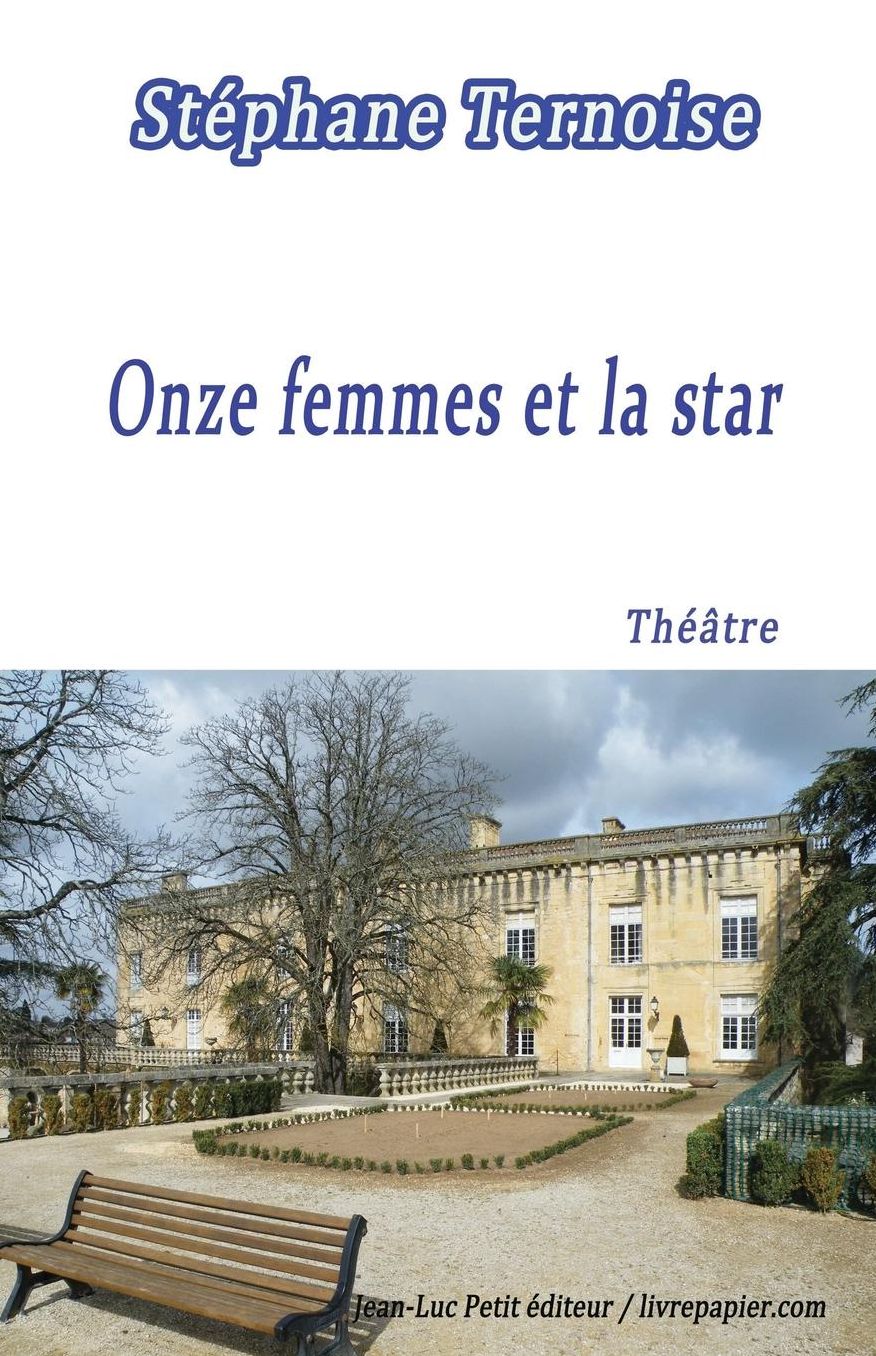 Onze femmes et la star: Pièce de théâtre destinée aux troupes de onze comédiennes