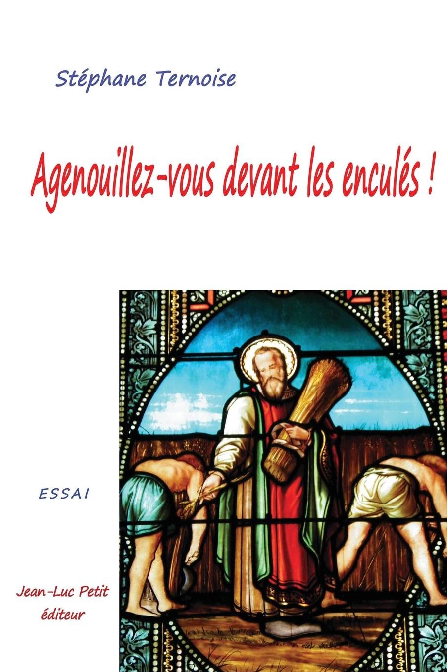 Agenouillez-vous devant les enculés !