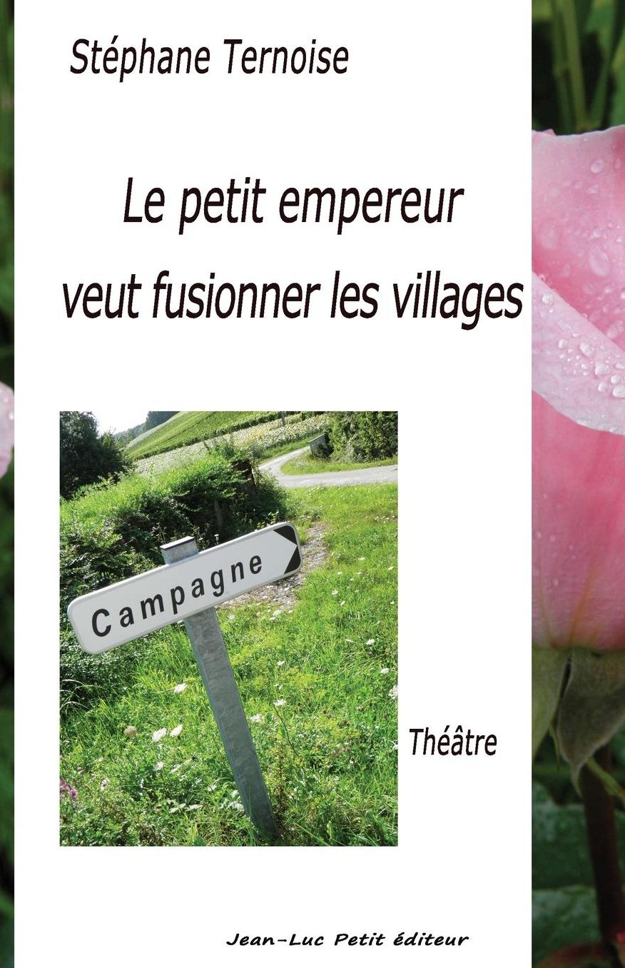 Le petit empereur veut fusionner les villages