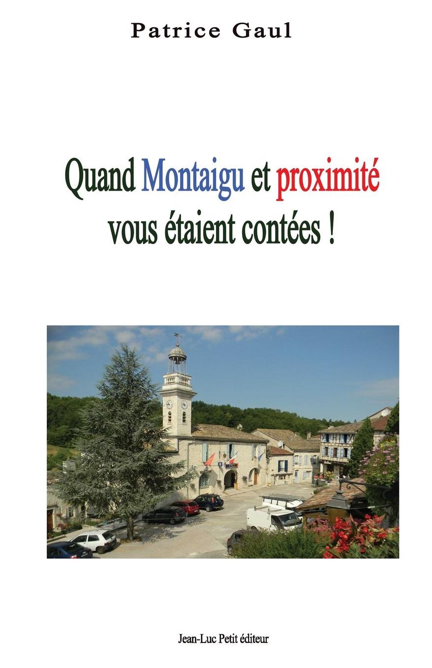 Quand Montaigu et proximité vous étaient contées!