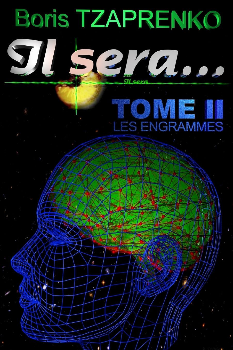 Il sera... 2: Les engrammes