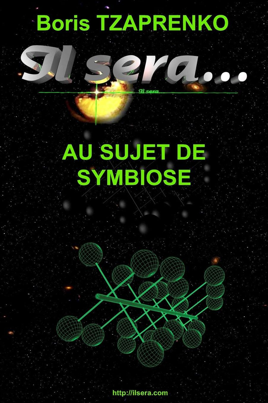 Il sera... Au sujet de Symbiose