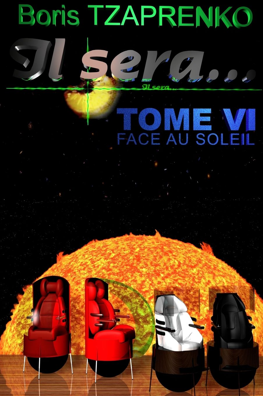 Il sera... 6: Face au Soleil